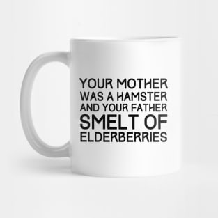 Your Mother Was A Hamster Mug